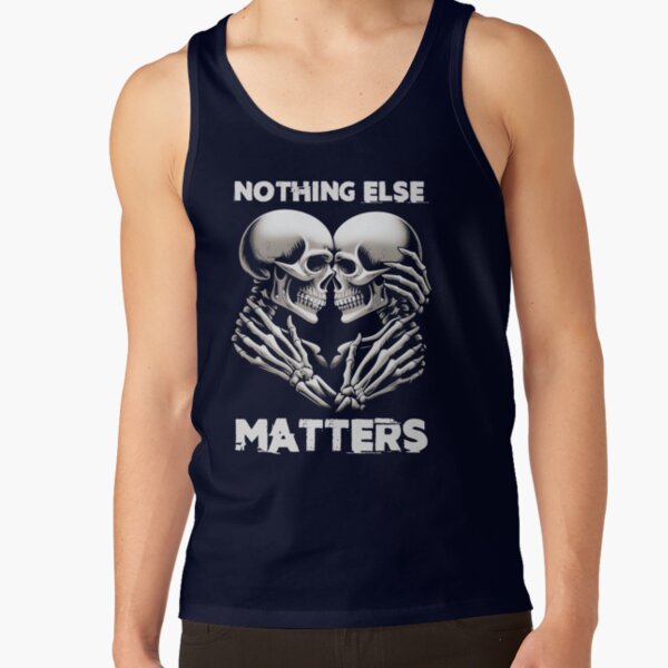 Nothing Else Matters Tank Top - Image 5