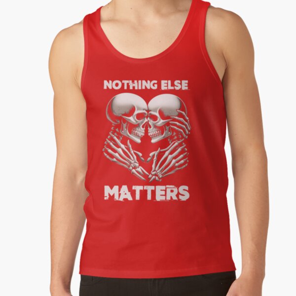 Nothing Else Matters Tank Top - Image 4