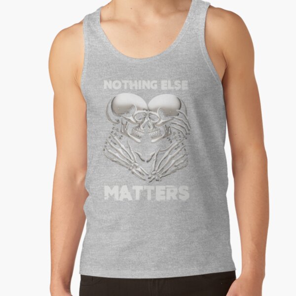 Nothing Else Matters Tank Top - Image 3